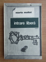 Anticariat: Maria Mailat - Intrarea libera