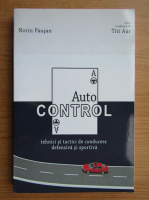 Norin Pausan - Auto control. Tehnici si tactici de conducere defensiva si sportiva
