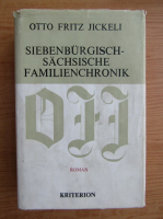 Otto Fritz Jickeli - Siebenburgisch-Sachsische Familienchronik