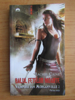 Rachel Caine - Vampirii din Morganville, volumul 2. Balul fetelor moarte (partea I)