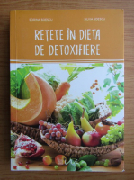 Sorina Soescu - Retete in dieta de detoxifiere 