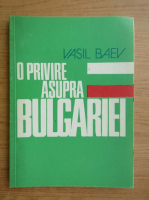 Vasil Baev - O privire asupra Bulgariei