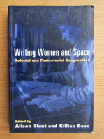 Writing women and space. Colonial and postcolonial geographies