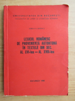 Adrian Ionescu - Lexicul romanesc de provenienta autohtona in textele din sec. al XVI-lea-al XVIII-lea