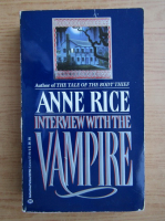 Anne Rice - The vampire chronicles, volumul 1. Interview with the vampire  