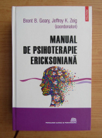 Brent B. Geary - Manual de psihoterapie ericksoniana