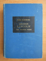 Carl Sandburg - Abraham Lincoln, The prairie years