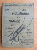 E. Seguy - Histoire naturelle des moustiques de france (poze cu ilustratii, 1923)