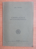 Emil Virtosu - Chirilicale. Note de paleografie romaneasca (1940)
