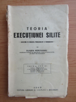 Eugen Herovanu - Teoria executiunei silite (1942)