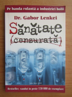 Gabor Lenkei - Sanatate cenzurata
