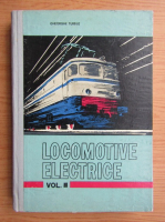 Gheorghe Turbut - Locomotive electrice, volumul 3. Partea mecanica