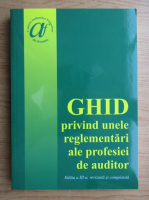 Ghid privind unele reglementari ale profesiei de auditor