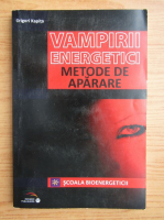 Grigori Kapita - Vampirii energetici. Metode de autoaparare (volumul 2)