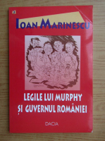 Anticariat: Ioan Marinescu - Legilelui Murphy si guvernul Romaniei