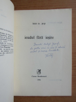 Ioan Pop - Ieudul fara iesire (cu autograful autorului)
