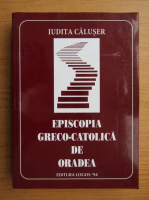 Iudita Caluser - Episcopia greco-catolica de Oradea