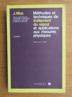 J. Max - Methodes et techniques de traitement du signal et applications aux mesures physiques 