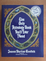 Joanna Martine Woolfolk - The only astrology book you'll ever need