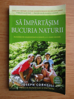 Joseph Cornell - Sa impartasim bucuria naturii