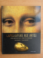 Lucia Gasparini - Capodopere ale artei din antichitate pana in prezent 