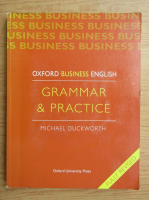 Michael Duckworth - Grammar and practice. Oxford business english