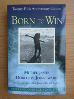 Muriel James - Born to win