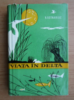 Nicolae Botnariuc - Viata in Delta
