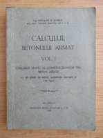 Nicolae Ganea - Calculul betonului armat (volumul 1, 1932)