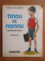 P. Tondeux - Tinou et nanou, volumul 1. Methode de lecture progressive