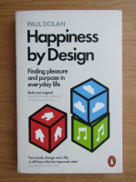 Anticariat: Paul Dolan - Happiness by design