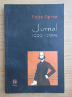 Petre Oprea - Jurnal 1999-2004