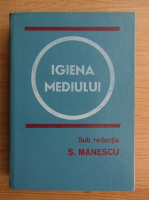 S. Manescu - Igiena mediului