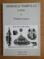 Semnele timpului citate de Viorica Lascu