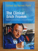 The Clinical Erich Fromm. Personal accounts and papers on therapeutic technique