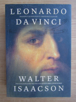 Anticariat: Walter Isaacson - Leonardo da Vinci