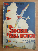 Wolf Hirth - Sborul fara motor (1939)