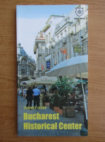 Bucharest Historical Center (ghid)