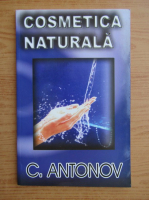 C. Antonov - Cosmetica naturala