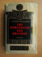 Clemence Dane - Das Konigreich der Broomes