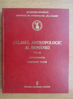Corneliu Vulpe - Atlasul antropologic al Romaniei (volumul 2)