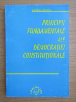 Cristian Ionescu - Principii fundamentale ale democratiei constitutionale 