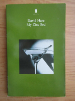 David Hare - My zinc bed