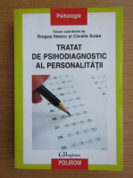 Dragos Iliescu, Coralia Sulea - Tratat de psihodiagnostic al personalitatii