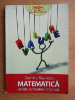 Dumitru Savulescu - Matematica pentru evaluarea nationala