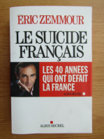 Eric Zemmour - Le suicide francais 