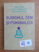 Erich Fromm, Daisetz Teitaro Suzuki - Budismul zen si psihanaliza
