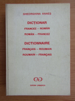 Gheorghina Hanes - Dictionar francez-roman, roman-francez