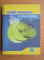 Ghidul vitaminelor si mineralelor