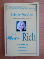 Ginie Sayles - How to meet the rich